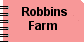 About Robbins Farm