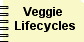 Veggie Lifecycles